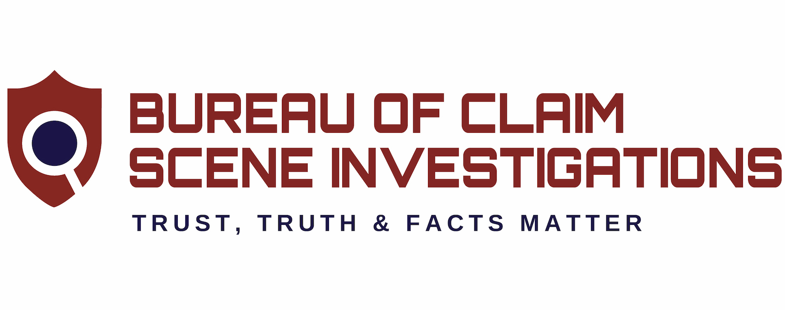 Bureau Of Claim Scene Investigations Trust Truth Facts Matter